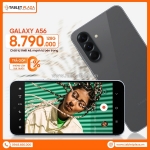 Khám phá galaxy mới a56 chính hãng