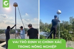 Vai trò sóng định vị chính xác trong nông nghiệp
