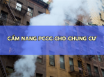 Cẩm nang pccc cho chung cư năm 2025: an toàn là trên hết