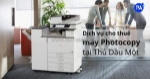 Cho thuê máy photocopy tại thủ dầu một – lựa chọn tối ưu cho công việc văn phòng