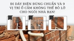Đi dây điện và 9 vị trí đặt ổ cắm cần lưu ý cho ngôi nhà của bạn