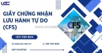 Giấy chứng nhận lưu hành tự do (cfs) trong công bố sản phẩm nhập khẩu
