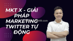 Phần mềm mkt twitter (mkt x) - giải pháp marketing tự động tăng doanh thu trên twitter