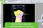 Số hóa trắc địa,giải pháp định vị chính xác
