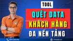 Tool quét data khách hàng đa nền tảng tốt nhất 2025