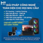 Tư vấn  và chuyên cung cấp cấu hình máy vi tính theo yêu cầu tại tân bình