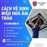 Vệ sinh điều hòa âm trần – cách làm sạch đúng chuẩn tại nhà ✅