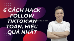 6 cách hack follow tiktok miễn phí, an toàn và hiệu quả nhất 2025