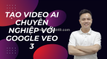 Google veo 3 là gì? hướng dẫn tạo video ai chuyên nghiệp với google veo 3
