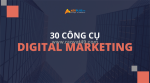 Tài liệu đa năng cung cấp hơn 30 công cụ digital marketing