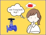 Van công nghiệp trung quốc china valve và những ưu điểm nổi bật
