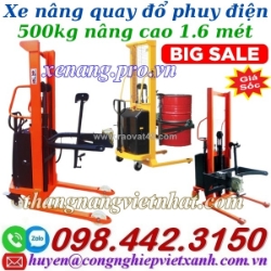 Xe nâng quay đổ phuy điện 500kg nâng cao 1.6 mét