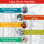 5 quy tắc an toàn điện cần biết để phòng ngừa tai nạn