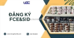 Đăng ký fce&sid- tuân thủ yêu cầu của thực phẩm đóng hộp