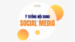 [ebook] tổng hợp một số ý tưởng nội dung social media nổi bật mới
