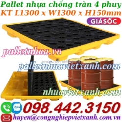 Pallet nhựa chống tràn dầu - hóa chất 4 phuy 1300x1300x150mm