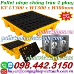 Pallet nhựa chống tràn dầu - hóa chất 4 phuy 1300x1300x300mm