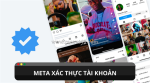 [update 2025] làm thế nào để có thể được meta xác thực tài khoản ?