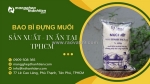 Bao bì đựng muối đa dạng kích thước, thiết kế miễn phí tại tphcm
