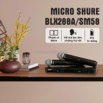 Bộ micro shure blx288a/sm58 – âm thanh đỉnh cao
