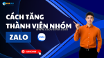 Hướng dẫn tăng thành viên nhóm zalo nhanh chóng lên 1000 người