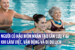 Làm việc, vận động và đi du lịch khi có hậu môn nhân tạo