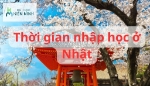 Thời gian và quy trình nhập học tại các trường nhật bản