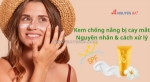 Bôi kem chống nắng bị cay mắt: nguyên nhân & cách xử lý