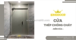 Cửa thép chống cháy tại biên hòa | an toàn, chuẩn pccc
