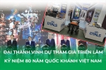 Đại thành triển lãm 80 năm quốc khánh việt nam