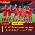 Đội tuyển nữ việt nam ra quân tưng bừng ở giải vô địch đông nam á 2025