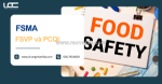 Fsvp và pcqi: doanh nghiệp việt cần gì để tuân thủ fsma?