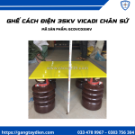 Ghế cách điện 35kv vicadi chân sứ