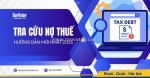 Hướng dẫn chi tiết cách tra cứu nợ thuế mới nhất 2025