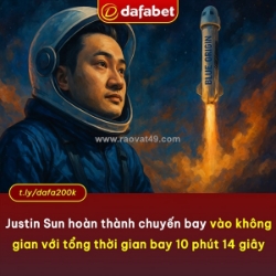 Justin sun hoàn thành chuyến bay vào không gian với tổng thời gian bay 10 phút 14 giây