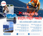 Không nên lắp điện mặt trời nếu không biết 6 điều này!