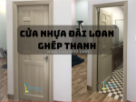 Lý do cửa nhựa đài loan ghép thanh được ưa chuộng nhất 2025