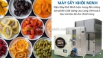 Máy sấy lạnh – công nghệ giữ trọn dinh dưỡng