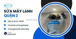 Sửa máy lạnh quận 2 – dịch vụ tại nhà uy tín của sửa điện lạnh sài gòn limosa