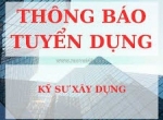 Tuyển dụng kỹ sư xây dựng tại đồng nai