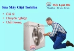 Dịch vụ sửa máy giặt toshiba uy tín - nhanh chóng, giá tốt tại nhà