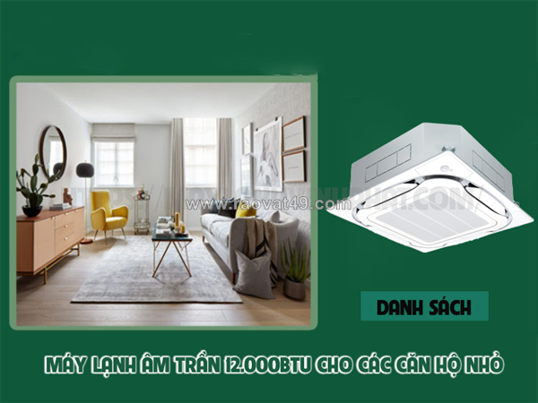 ~/Img/2025/9/may-lanh-am-tran-va-danh-sach-cac-cong-suat-12000btu-cho-cac-can-ho-nho-01.png