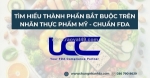 Thành phần bắt buộc trên nhãn thực phẩm mỹ – theo chuẩn fda