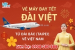 Vé máy bay tết đài việt từ đài bắc taipei về việt nam