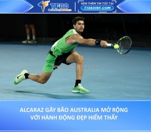 Alcaraz gây bão australia mở rộng với hành động đẹp hiếm thấy