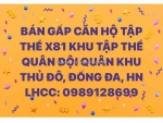 Bán gấp căn hộ tập thể tòa x81 khu tập thể quân đội quân khu thủ đô, đống đa