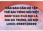 Cần bán căn hộ tập thể đài tiếng nói việt nam 128c phố đại la, hai bà trưng, hà