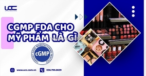 Cgmp fda cho mỹ phẩm - doanh nghiệp việt cần tuân thủ