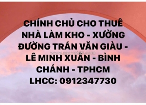 Chính chủ cho thuê nhà làm kho - xưởng  đường trần văn giàu