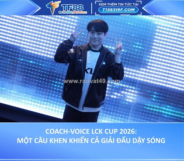 ~/Img/2026/1/coachvoice-lck-cup-2026-mot-cau-khen-khien-ca-giai-dau-day-song-01.jpg